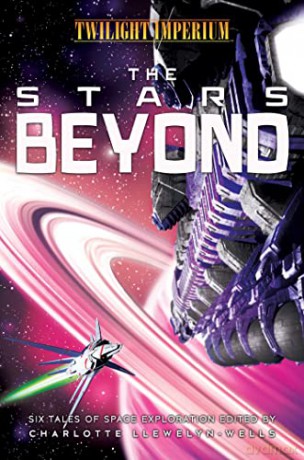 The Stars Beyond: A Twilight Imperium Anthology - (Ed) Llewelyn-Wells [KSIĄŻKA]