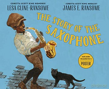 The Story of the Saxophone - Lesa Cline-Ransome [KSIĄŻKA]