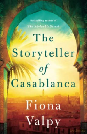 The Storyteller of Casablanca - Fiona Valpy [KSIĄŻKA]