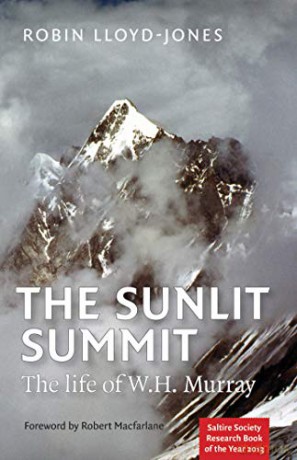 The Sunlit Summit: The Life of W. H. Murray - Robin Lloyd-Jones [KSIĄŻKA]