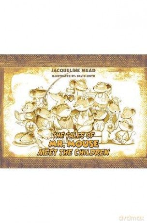 The Tales of Mr. Mouse - Meet the Children - Jacqueline Mead [KSIĄŻKA]