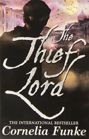 The Thief Lord: the magical bestseller from the author of Inkheart - Cornelia Funke [KSIĄŻKA]