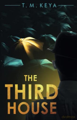 The Third House - T. M. Keya [KSIĄŻKA]