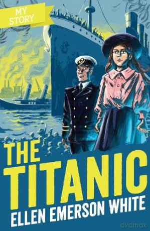 The Titanic - Ellen Emerson White [KSIĄŻKA]