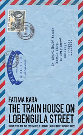 The Train House on Lobengula Street - Fatima Kara [KSIĄŻKA]