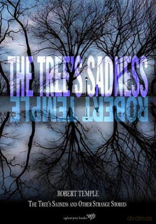 The Tree's Sadness - Robert Temple [KSIĄŻKA]