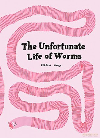 The Unfortunate Life of Worms, The - Noemi Vola [KSIĄŻKA]