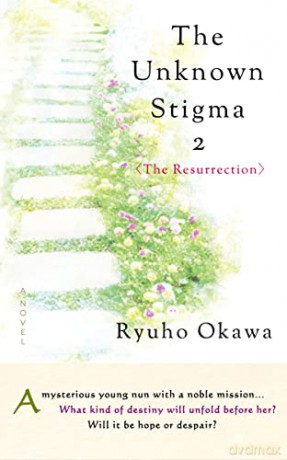 The Unknown Stigma 2: The Resurrection - Ryuho Okawa [KSIĄŻKA]