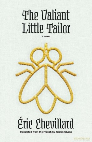 The Valiant Little Tailor: A Novel - Eric Chevillard [KSIĄŻKA]