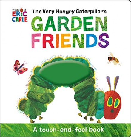 The Very Hungry Caterpillar's Garden Friends: A Touch-and-Feel Book - Eric Carle [KSIĄŻKA]
