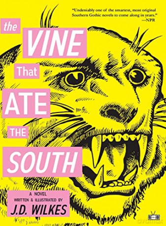 The Vine That Ate the South - J.D. Wilkes [KSIĄŻKA]