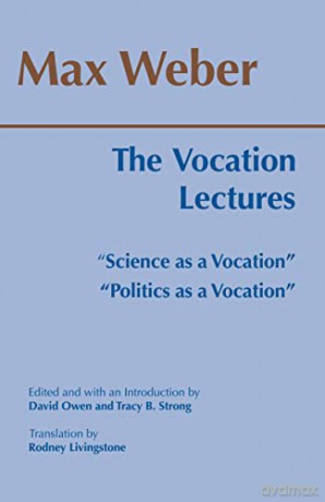 The Vocation Lectures: 'Science as a Vocation'; 'Politics as a Vocation' - Weber Max [KSIĄŻKA]