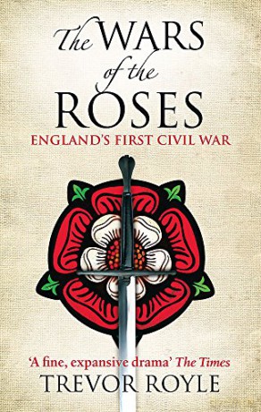 The Wars Of The Roses: England's First Civil War - Unknown [KSIĄŻKA]