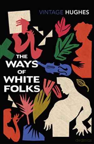 The Ways of White Folks - Langston Hughes [KSIĄŻKA]