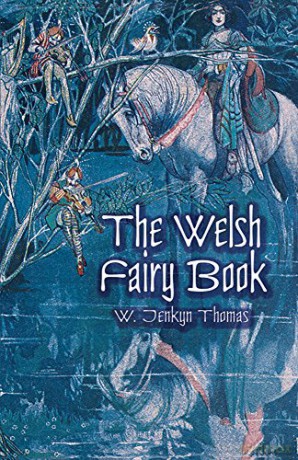 The Welsh Fairy Book - W.Jenkyn Thomas [KSIĄŻKA]