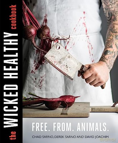 The Wicked Healthy Cookbook - Derek Sarno [KSIĄŻKA]