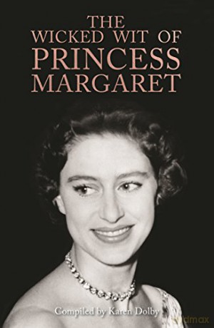 The Wicked Wit of Princess Margaret - Karen Dolby [KSIĄŻKA]