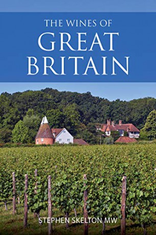 The wines of Great Britain - Stephen Skelton [KSIĄŻKA]