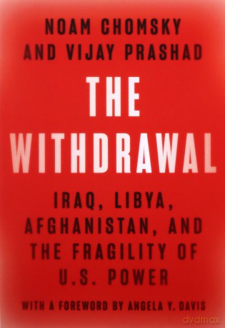 The Withdrawal: Iraq, Libya, Afghanistan, and the Fragility of U.S. Power [KSIĄŻKA]