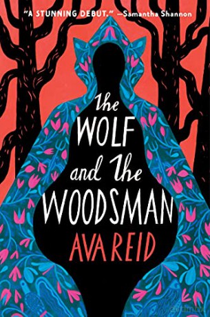 The Wolf and the Woodsman - Ava Reid [KSIĄŻKA]