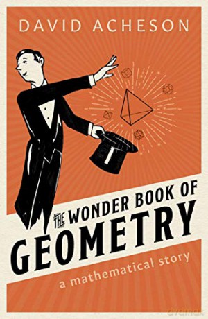 The Wonder Book of Geometry: A Mathematical Story - Acheson David [KSIĄŻKA]