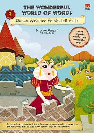 The Wonderful World of Words Volume 3: Queen Veronica Vanderbilt Verb - Dr Lubna Alsagoff [KSIĄŻKA]