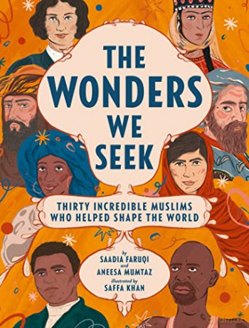 The Wonders We Seek: Thirty Incredible Muslims Who Helped Shape the World - Faruqi Saadia [KSIĄŻKA]