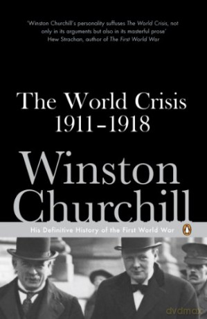 The World Crisis 1911-1918 - Winston Churchill [KSIĄŻKA]