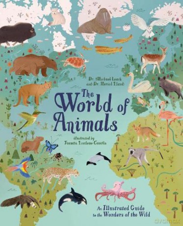 The World of Animals: An Illustrated Guide to the Wonders of the Wild - Michael Leach [KSIĄŻKA]