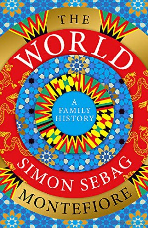 The World: A Family History - S Sebag Montefiore [KSIĄŻKA]