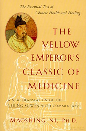 The Yellow Emperor's Classic of Medicine: A New Translation of the Neijing Suwen with Commentary - Maoshing Ni [KSIĄŻKA]
