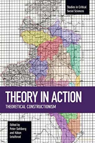 Theory in Action Theoretical Constructionism - Hakon Leiulfsrud [KSIĄŻKA]