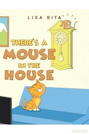 There's a Mouse in the House - Lisa Rita [KSIĄŻKA]