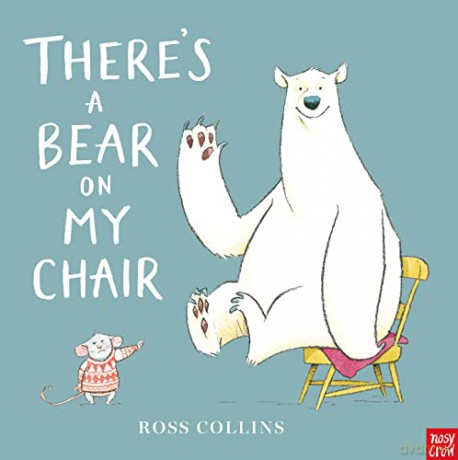 There's a Bear on My Chair - Ross Collins [KSIĄŻKA]