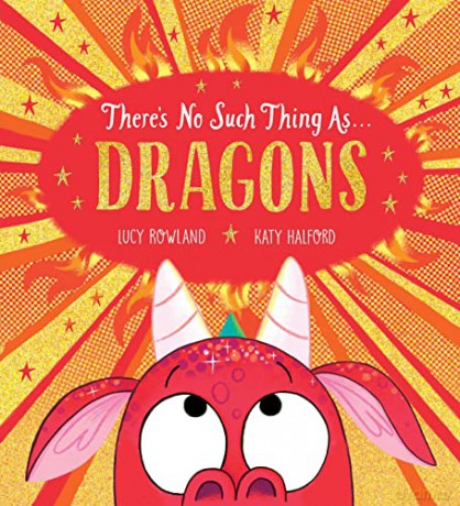 There's No Such Thing as Dragons: A super fun search-and-find picture book with dragons! - Lucy Rowland [KSIĄŻKA]
