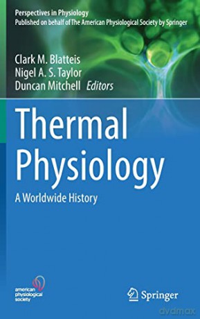 Thermal Physiology: A Worldwide History - Clark M. Blatteis [KSIĄŻKA]