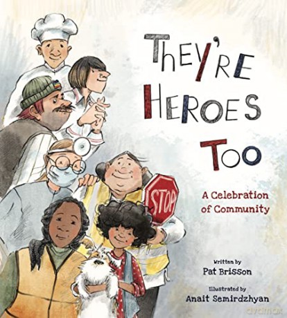 They're Heroes Too: A Celebration of Community [KSIĄŻKA]