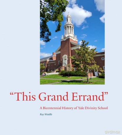 This Grand Errand: A Bicentennial History of Yale Divinity School [KSIĄŻKA]