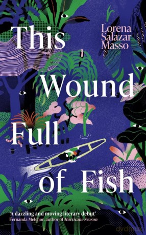 This Wound Full of Fish - Lorena Salazar [KSIĄŻKA]