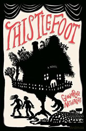 Thistlefoot: A Novel - Gennaros Nethercott [KSIĄŻKA]