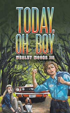 Today, Oh Boy - Wesley Moore Iii [KSIĄŻKA]