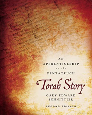 Torah Story, Second Edition: An Apprenticeship on the Pentateuch - Schnittjer Gary Edw [KSIĄŻKA]
