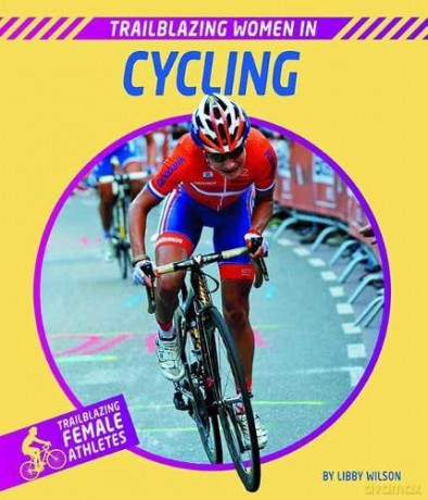 Trailblazing Women in Cycling - Libby Wilson [KSIĄŻKA]