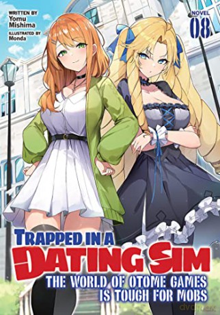 Trapped in a Dating Sim: The World of Otome Games is Tough for Mobs - Yomu Mishima [KSIĄŻKA]