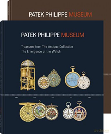 Treasures from the Patek Philippe Museum: Vol. 1: The Emergence of the Watch - Peter Friess [KSIĄŻKA]