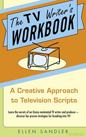TV Writer's Workbook, the: A Creative Approach To Television Scripts - Sandler Ellen [KSIĄŻKA]