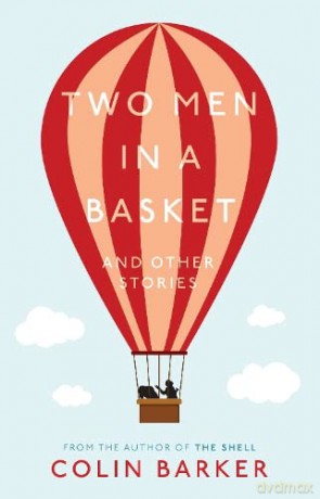 Two Men in a Basket and other Stories - Colin R Barker [KSIĄŻKA]