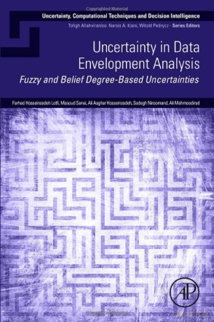 Uncertainty in Data Envelopment Analysis: Fuzzy and Belief Degree-Based Uncertainties - Farhad Hossei Lotfi [KSIĄŻKA]