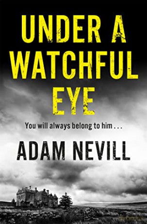 Under a Watchful Eye - Adam Nevill [KSIĄŻKA]