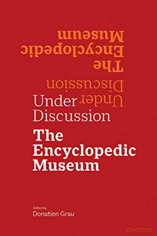 Under Discussion - The Encyclopedic Museum - Donatien Grau [KSIĄŻKA]